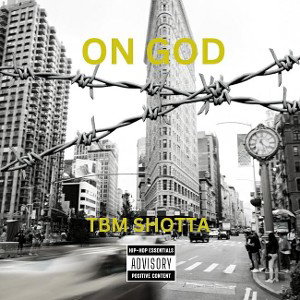 TBM"SHOTTA" - on god!! (half)