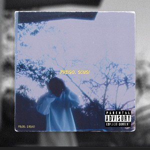 PREGO, SCUSI (Prod. Dirxo)