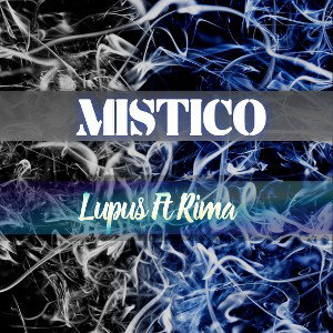 -MISTICO- Lupus ft Rima
