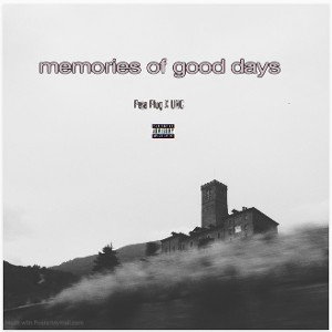 PEJA PLUG X UNC - MEMORIES OF GOOD DAYS