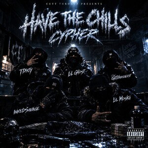 Have The Chills Cypher 