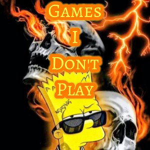 Games I Don't Play