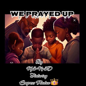 We Prayed Up