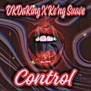 “Control” DK DaKing x Ke’ng Suave