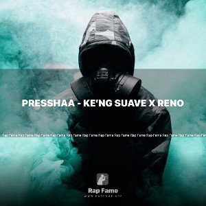 Presshaa - Ke’ng Suave x Reno