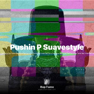 Pushin P Suavestyle🔥😮‍💨🥴
