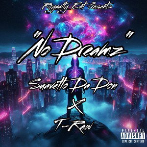 “No Dreamz” ft. T-Raw
