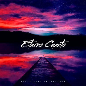 11 - Eterno cuento × Feat Igor.atenea