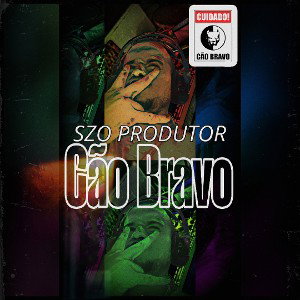 SZO - CÃO BRAVO