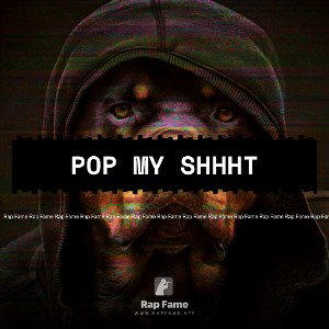 Pop My Shhht