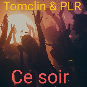 Ce soir tomclin x plr 