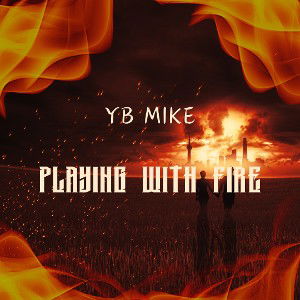Playing With Fire