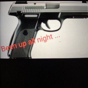 Been up all night