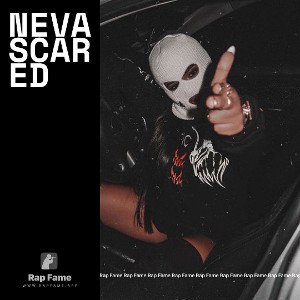 neva scared 