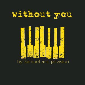 Samuel and jahavion official - without you