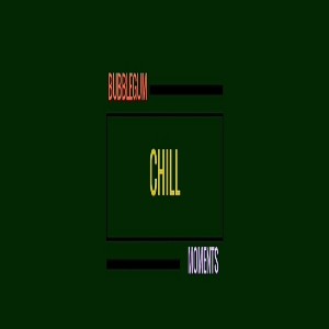 Chill Bill Vol. nice