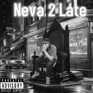 Never 2 Late