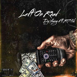 Left On Read  DY Young Ft. R3llik 
