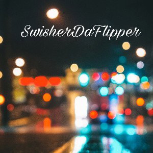 SwisherDaFlipper - Hate So Real 