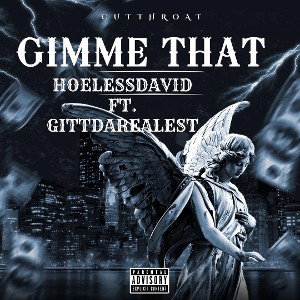 GIMME THAT FT GITTDAREALEST