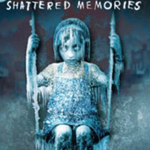 SHATTERED MEMORIES 