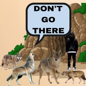Don't Go There 