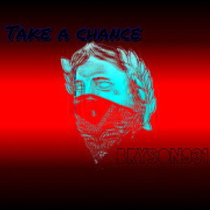 Take a chance 