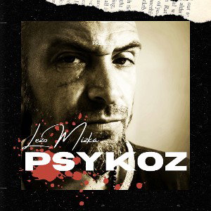 LEZO MIZKA - PSYKOZ