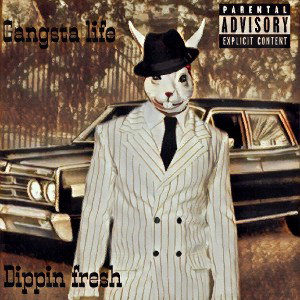 Gangsta life Dippin fresh & RM