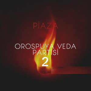 Piaza-Orospuya Veda Partisi 2