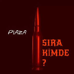 Piaza-Sıra Kimde ?