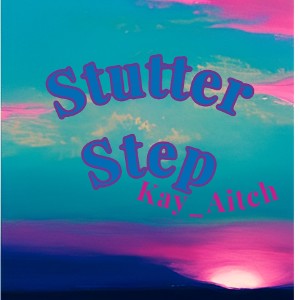 Stutter Step