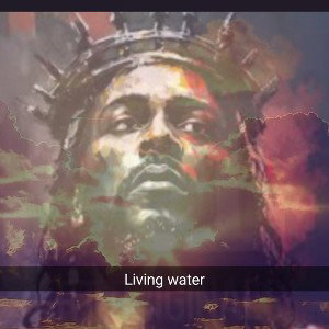  Living water