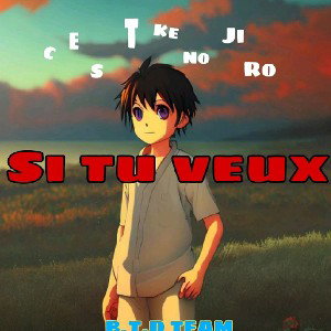 kenojiro - Si tu veux