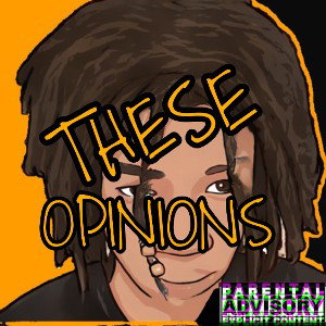 THESE OPINIONS