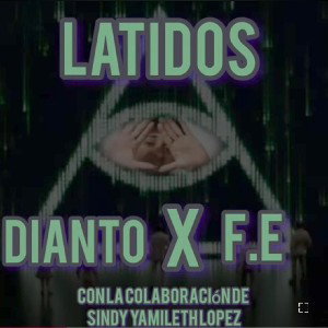 DIANTO X F.E - LATIDOS