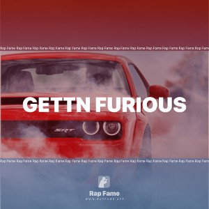 Gettn furious