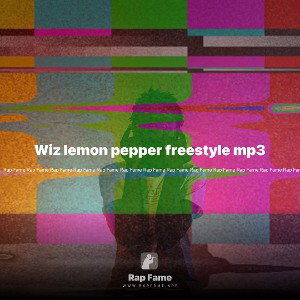 Wiz lemon pepper freestyle mp3 🔥