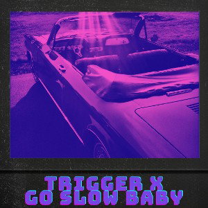 Go Slow Baby