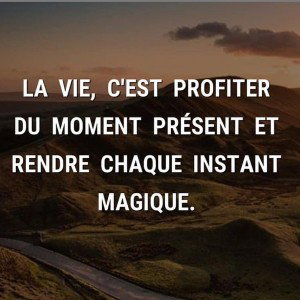 Profiter de chaque instant 