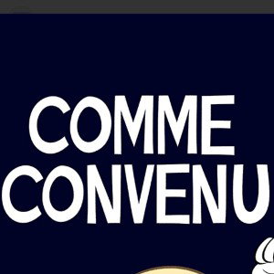 Comme convenu 