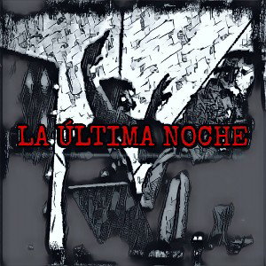  LA ÚLTIMA NOCHE