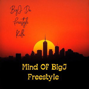 Mind Of BigJ Freestyle 