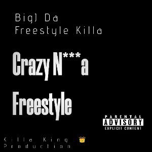 Crazy N***a Freestyle 