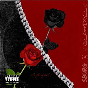 S-burg X Gla$$Doll - Anything 4u