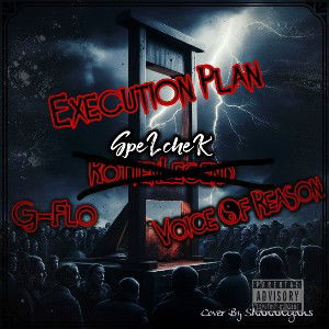 Execution Plan ft. Voice Of Reason, Spelchek. 