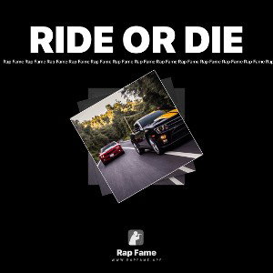 RIDE OR DIE