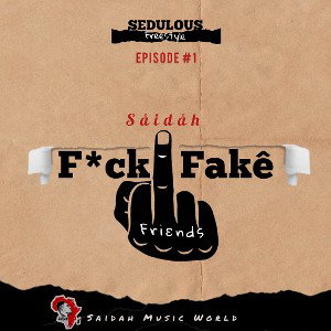 F*CK FAKE FRIENDS (Sedulous Freestyle)