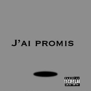 J’ai promis