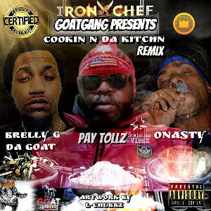 Cookin N Da KiTChN ReMiX Ft.Onasty & Pay Tollz 